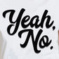 Simply Love Full Size YEAH, NO Graphic Cotton T-Shirt