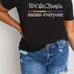 Simply Love Full Size MEANS EVERYONE Graphic Cotton Tee
