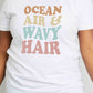 Simply Love Full Size OCEAN AIR & WAVY HAIR Graphic Cotton T-Shirt