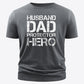HUSBAND DAD PROTECTOR HERO Graphic Tee
