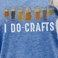 I DO CRAFTS Round Neck T-Shirt