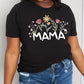 Simply Love Full Size MAMA Flower Graphic Cotton Tee