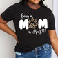 Simply Love Full Size BEING A MOM IS RUFF Graphic Cotton Tee
