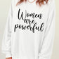 WOMEN ARE POWERFUL Graphic Sweatshirt