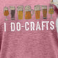 I DO CRAFTS Round Neck T-Shirt