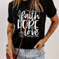 FAITH HOPE LOVE Graphic Tee Shirt