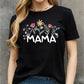 Simply Love Full Size MAMA Flower Graphic Cotton Tee