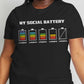 Simply Love Full Size MY SOCIAL BATTERY Graphic Cotton Tee