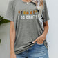 I DO CRAFTS Round Neck T-Shirt