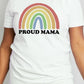 Simply Love Full Size PROUD MAMA Rainbow Graphic Cotton Tee