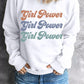 GIRL POWER Graphic Dropped Shoulder Sweatshirt