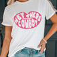 HEY THERE COWBOY Graphic Tee Shirt