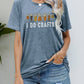 I DO CRAFTS Round Neck T-Shirt
