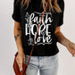 FAITH HOPE LOVE Graphic Tee Shirt