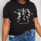 Simply Love Full Size TODAY IS A GOOD DAY Dancing Skeleton Graphic Cotton Tee