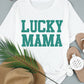 LUCKY MAMA Graphic Round Neck Tee