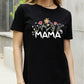 Simply Love Full Size MAMA Flower Graphic Cotton Tee